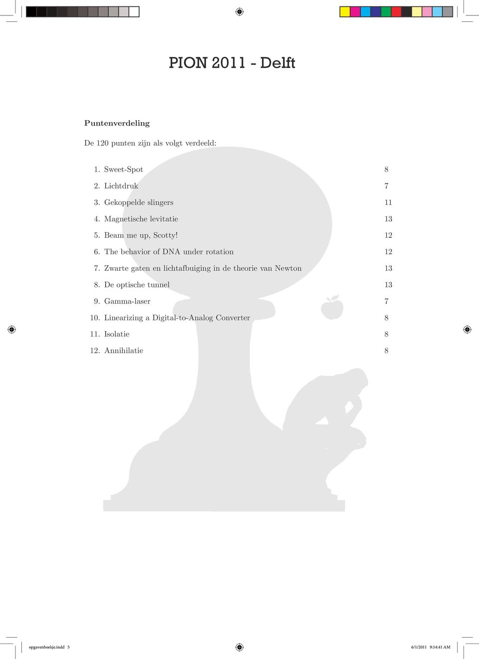 The behavior of DNA under rotation 12 7. Zwarte gaten en lichtafbuiging in de theorie van Newton 13 8.