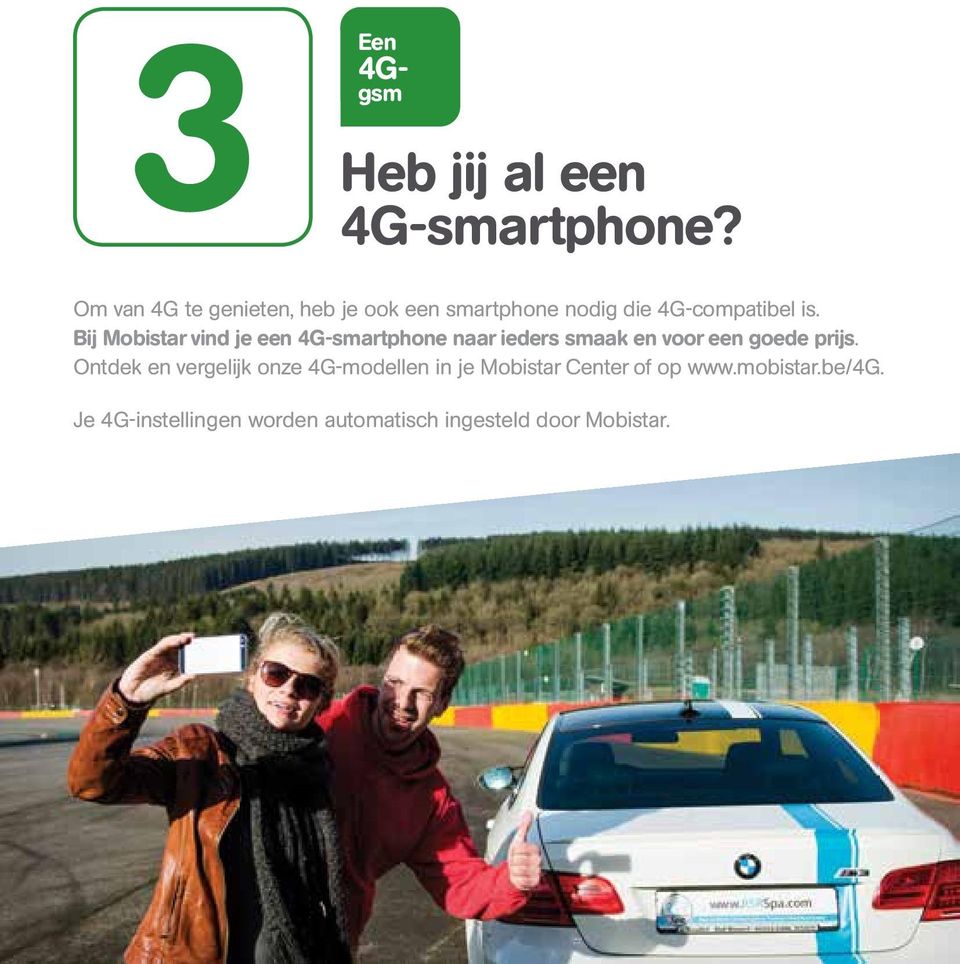 Bij Mobistar vind je een 4G-smartphone naar ieders smaak en voor een goede prijs.