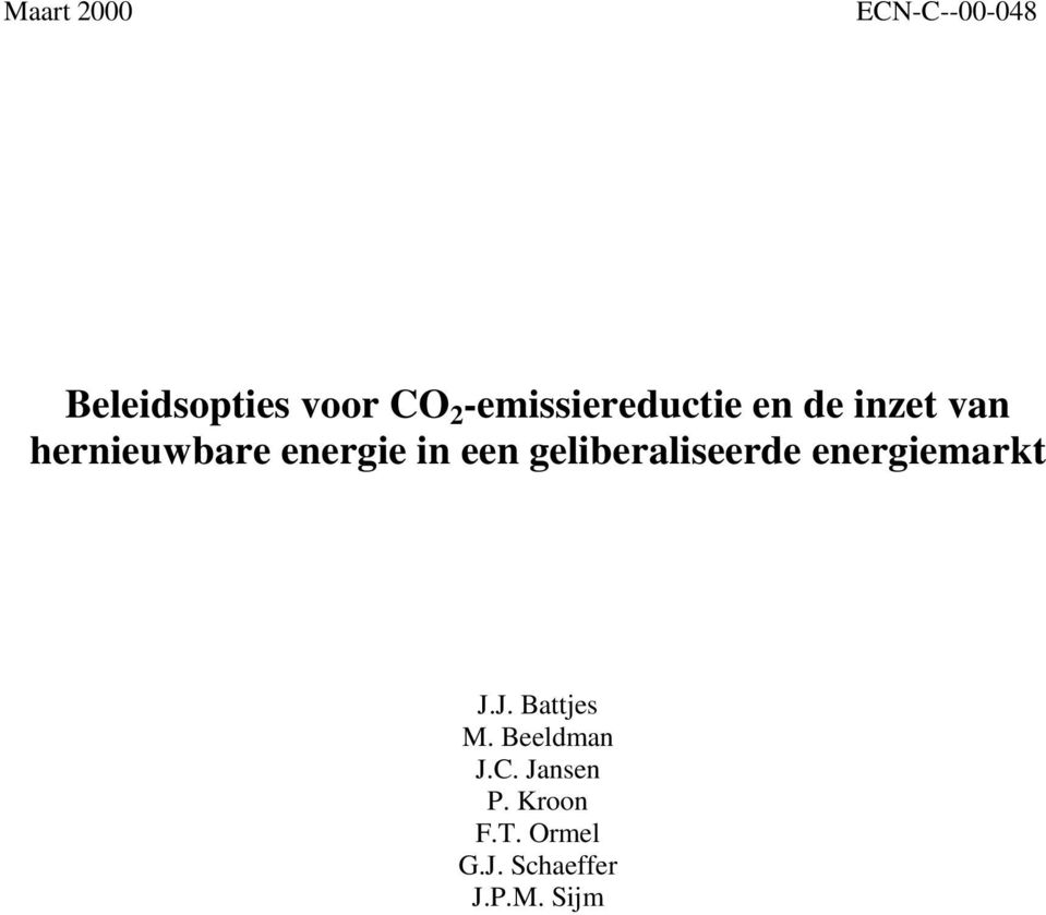 in een geliberaliseerde energiemarkt J.J. Battjes M.