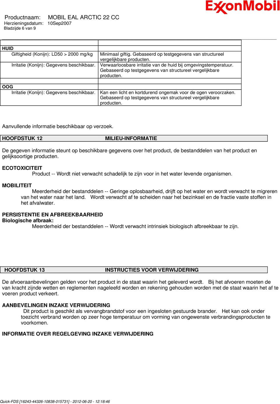 Kan een licht en kortdurend ongemak voor de ogen veroorzaken. Gebaseerd op testgegevens van structureel vergelijkbare producten. Aanvullende informatie beschikbaar op verzoek.