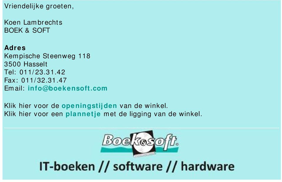 42 Fax: 011/32.31.47 Email: info@boekensoft.