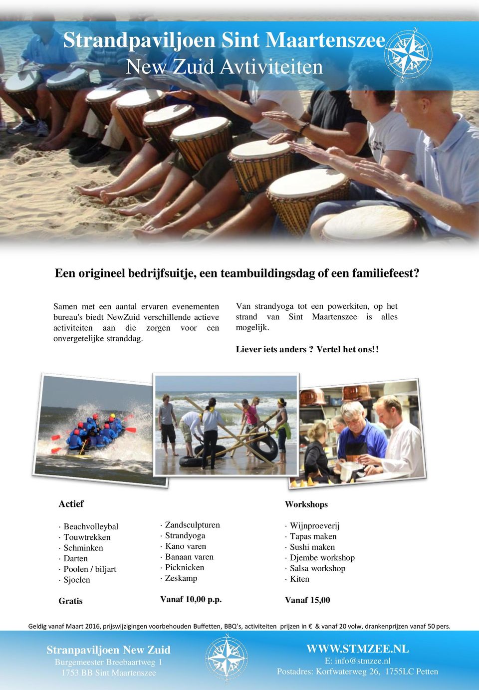 Van strandyoga tot een powerkiten, op het strand van Sint Maartenszee is alles mogelijk. Liever iets anders? Vertel het ons!