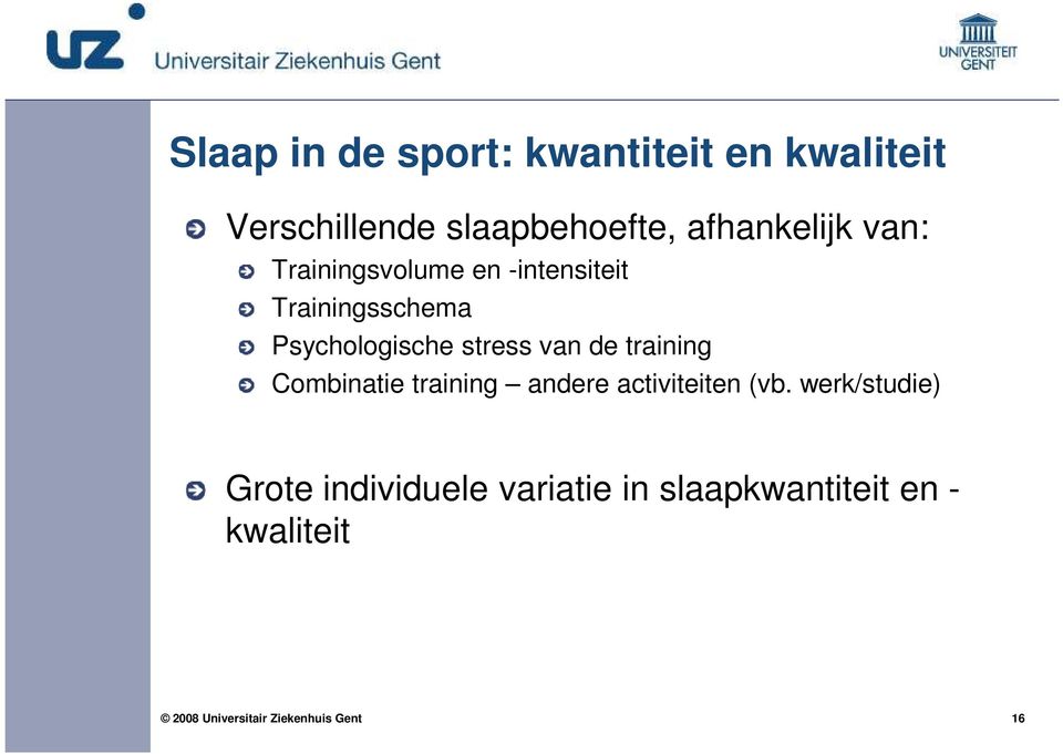 Psychologische stress van de training Combinatie training andere