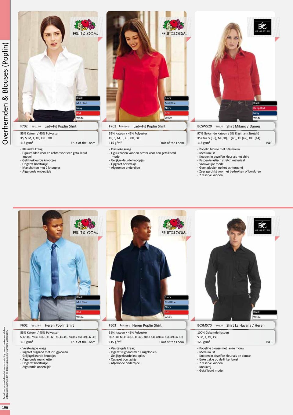 achter voor een getailleerd model Gelijkgekleurde knoopjes Opgezet borstzakje Manchetten met 2 knoopjes Afgeronde onderzijde Mid Blue Red F602 65-118-0 Heren Poplin Shirt 55% Katoen / 45% Polyester