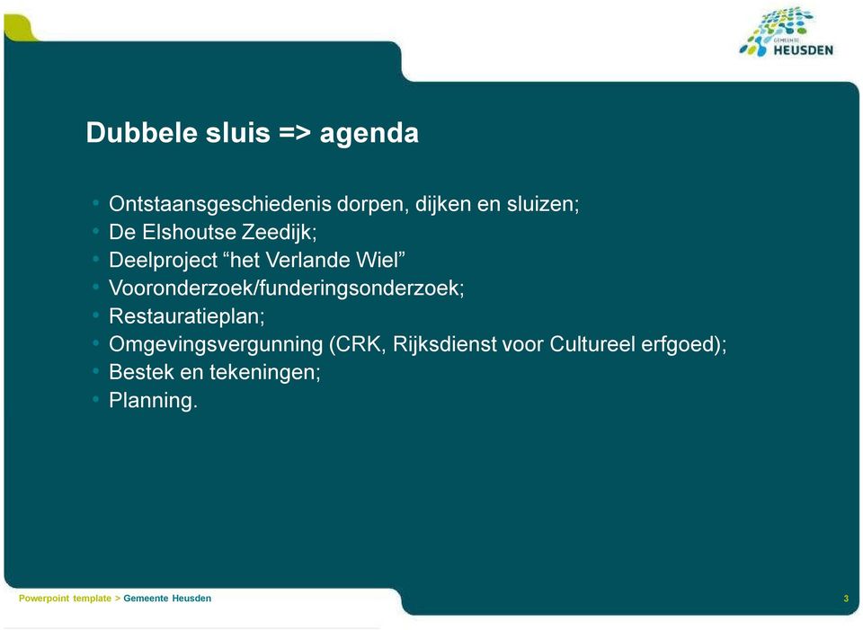 Vooronderzoek/funderingsonderzoek; Restauratieplan; Omgevingsvergunning (CRK,