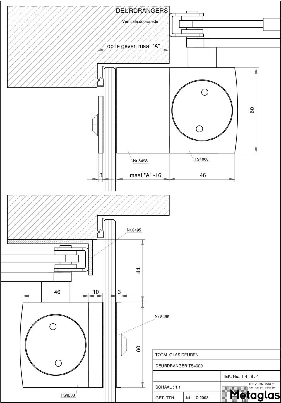 8499 TOTAL GLAS DEUREN DEURDRANGER TS4000 TEK. No.: T 4. 6.