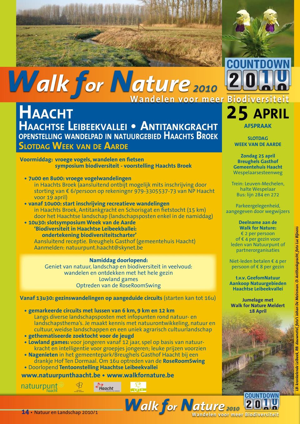 979-3305537-73 van NP Haacht voor 19 april) vanaf 10u00: start inschrijving recreatieve wandelingen in Haachts Broek, Antitankgracht en Schorisgat en fietstocht (15 km) door het Haachtse landschap
