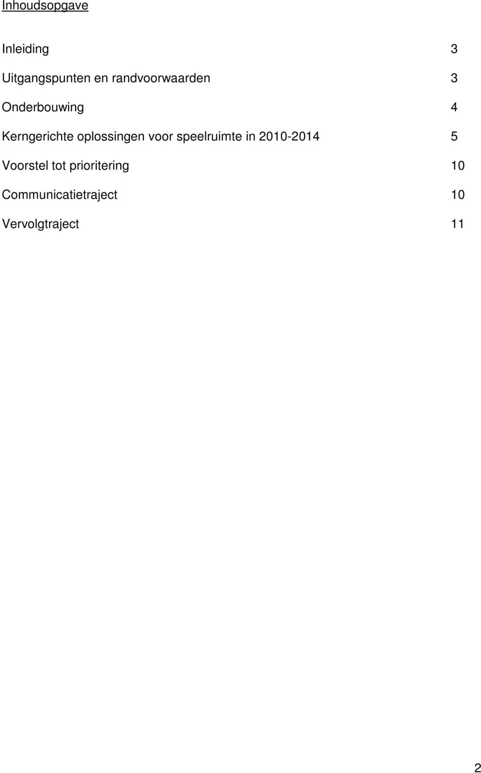 oplossingen voor speelruimte in 2010-2014 5