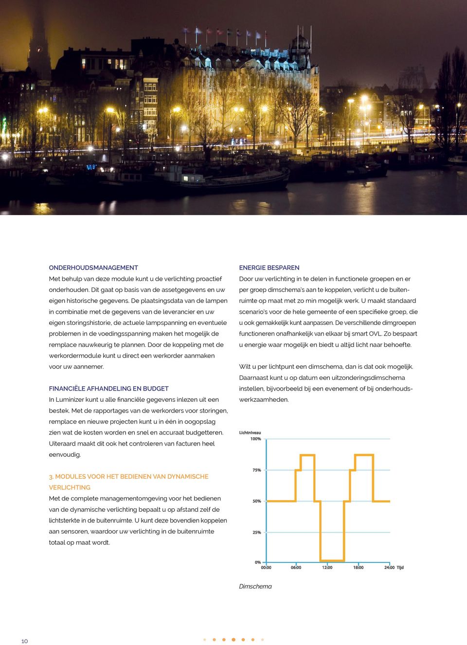 de remplace nauwkeurig te plannen. Door de koppeling met de werkordermodule kunt u direct een werkorder aanmaken voor uw aannemer.