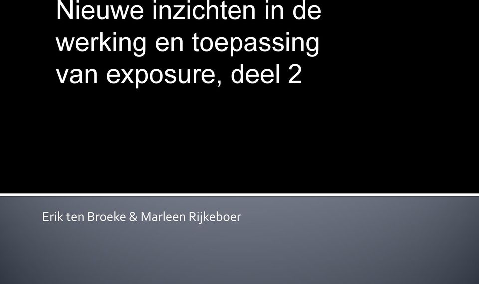 exposure, deel 2 Erik ten