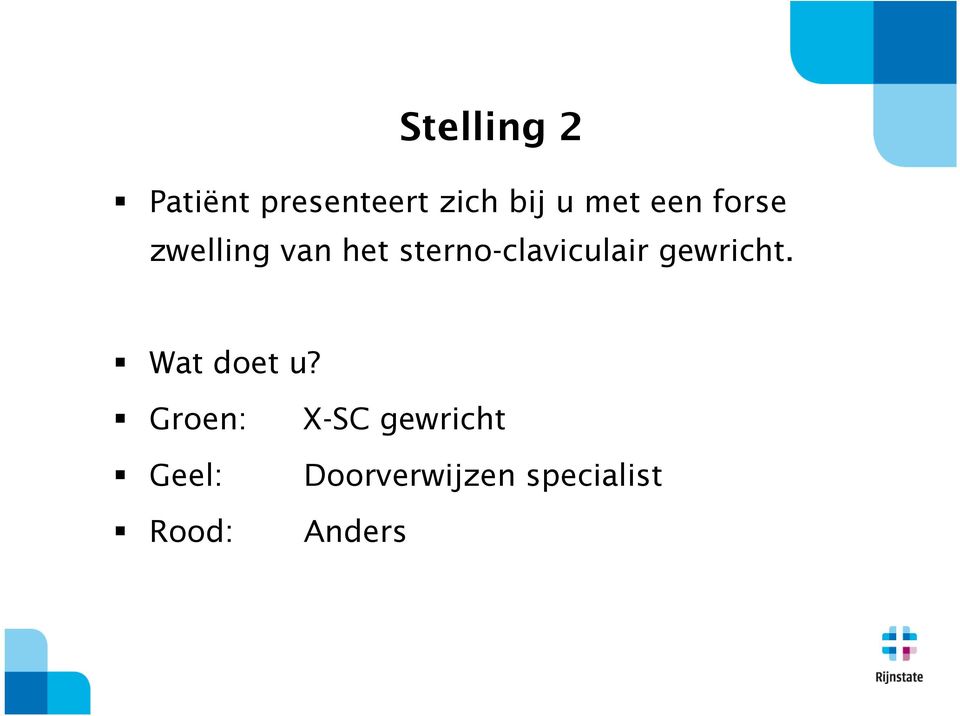 sterno-claviculair gewricht. Wat doet u?