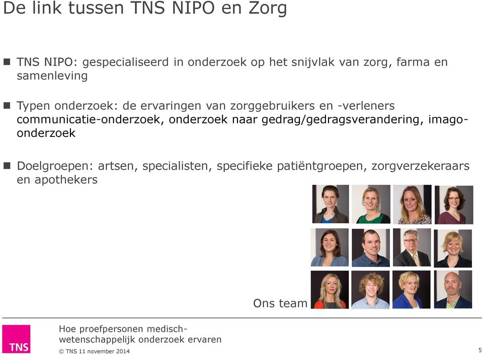 communicatie-onderzoek, onderzoek naar gedrag/gedragsverandering, imagoonderzoek