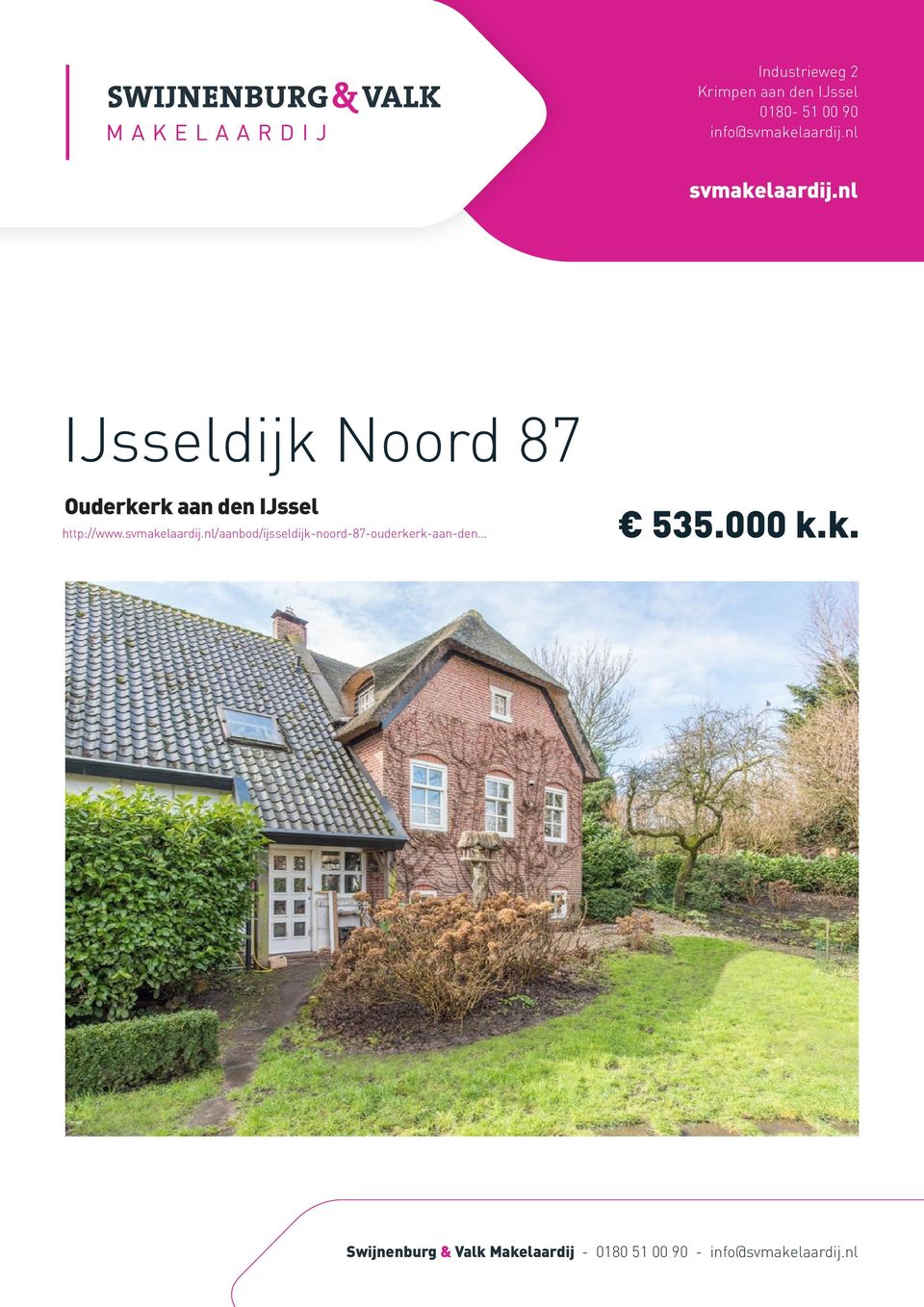 nl IJsseldijk Noord 87 http://www.svmakelaardij.