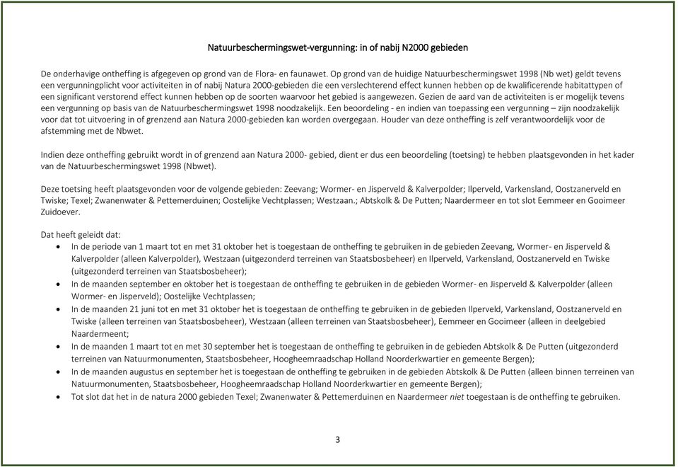 kwalificerende habitattypen of een significant verstorend effect kunnen hebben op de soorten waarvoor het gebied is aangewezen.