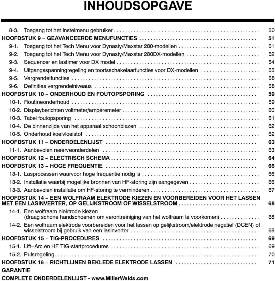 Vergrendelfuncties... 58 9-6. Definities vergrendelniveaus... 58 HOOFDSTUK 10 ONDERHOUD EN FOUTOPSPORING... 59 10-1. Routineonderhoud... 59 10-2. Displayberichten voltmeter/ampèremeter... 60 10-3.