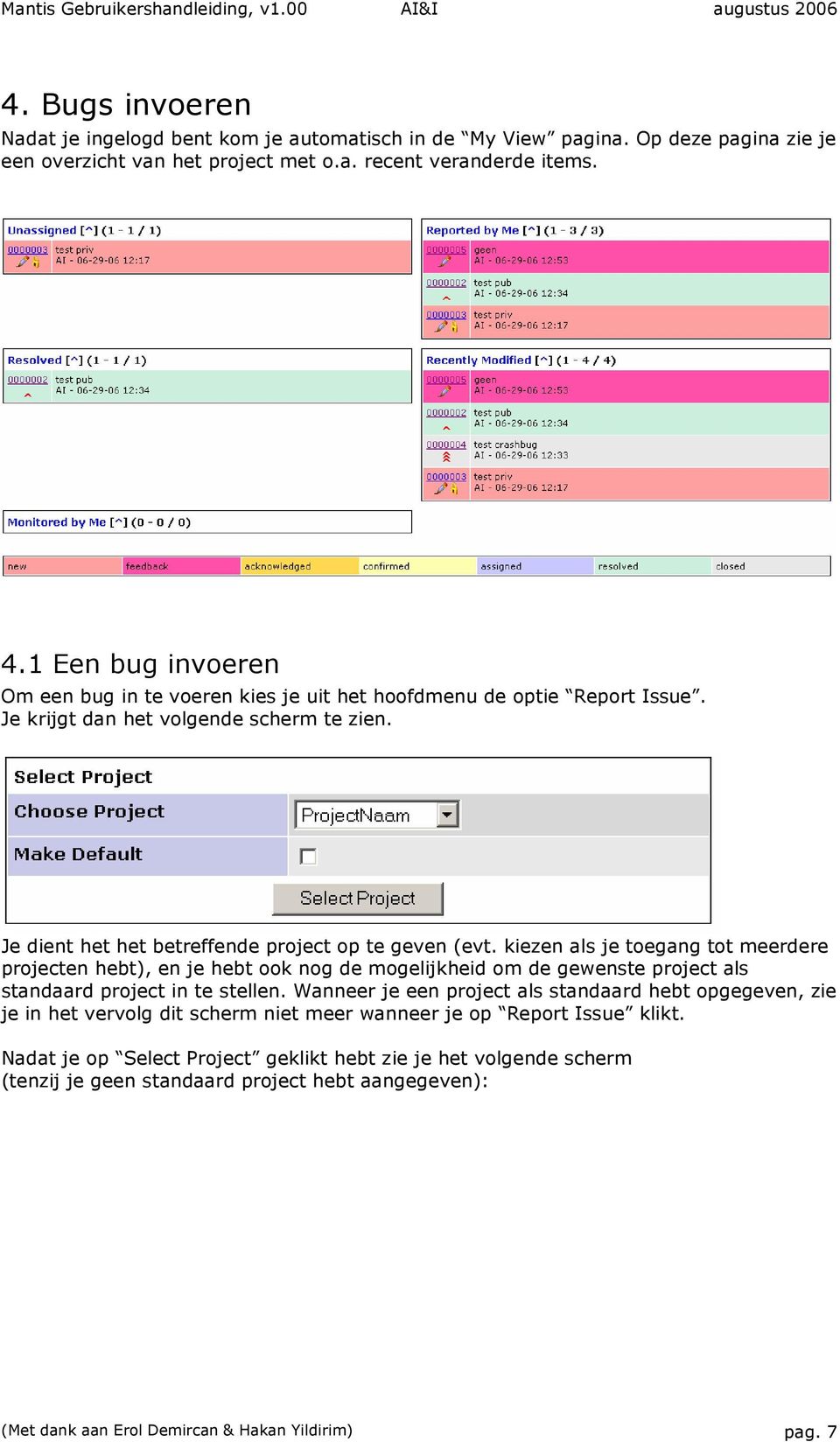 kiezen als je toegang tot meerdere projecten hebt), en je hebt ook nog de mogelijkheid om de gewenste project als standaard project in te stellen.