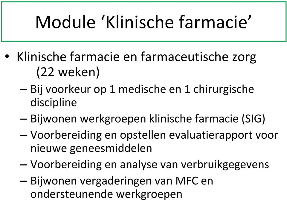 farmacie (SIG) Voorbereiding en opstellen evaluatierapport voor nieuwe geneesmiddelen