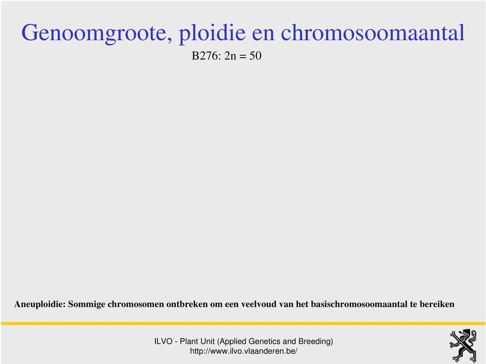 Aneuploidie: Sommige chromosomen