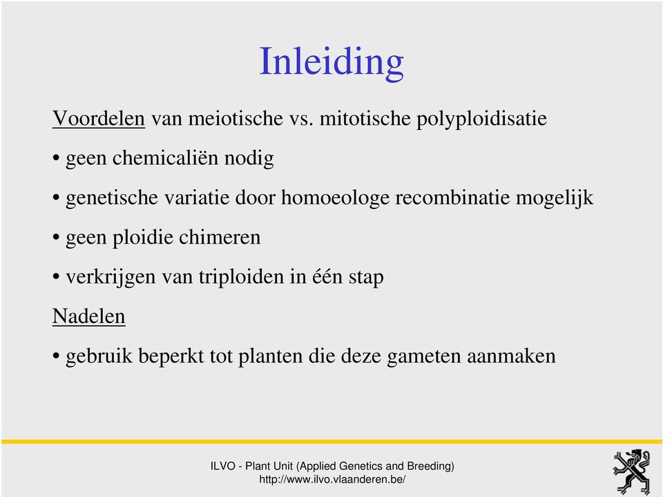 variatie door homoeologe recombinatie mogelijk geen ploidie