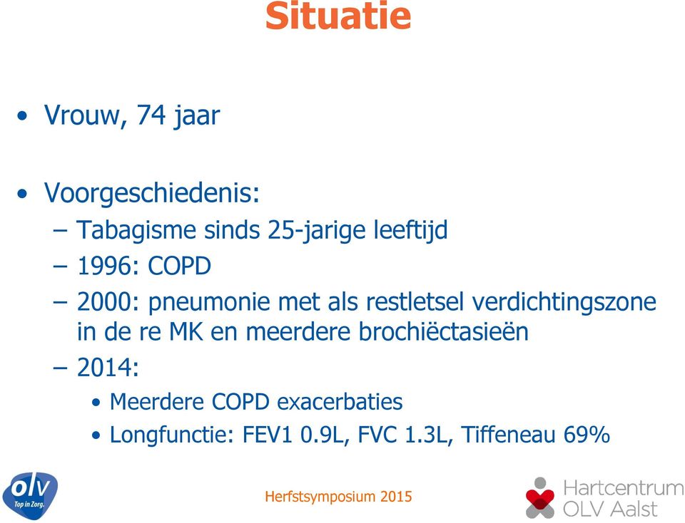 verdichtingszone in de re MK en meerdere brochiëctasieën 2014: