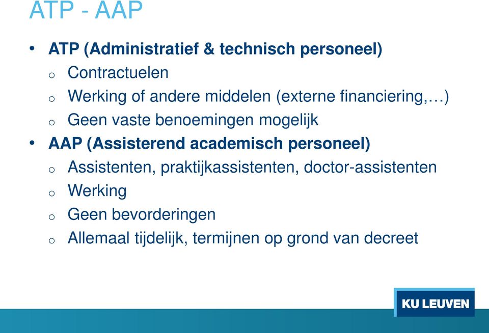 (Assisterend academisch persneel) Assistenten, praktijkassistenten,