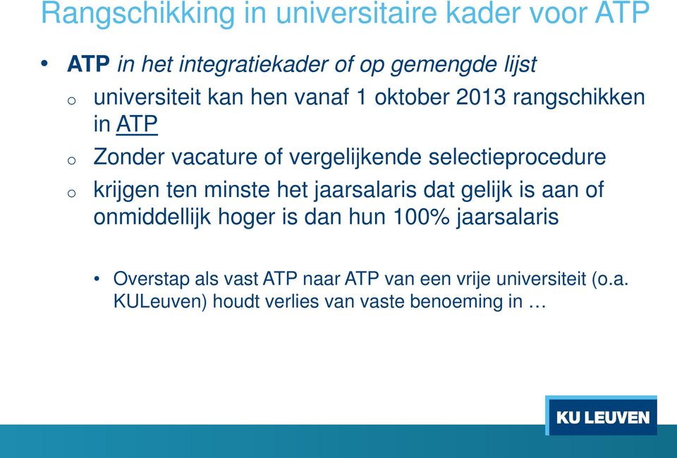 selectieprcedure krijgen ten minste het jaarsalaris dat gelijk is aan f nmiddellijk hger is dan hun