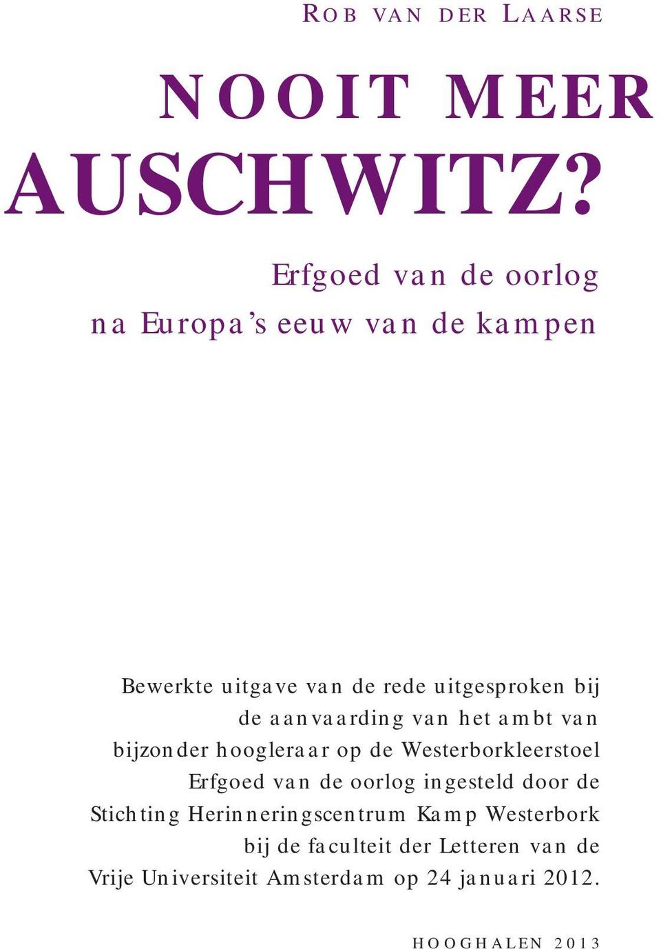 aanvaarding van het ambt van bijzonder hoogleraar op de Westerborkleerstoel Erfgoed van de oorlog