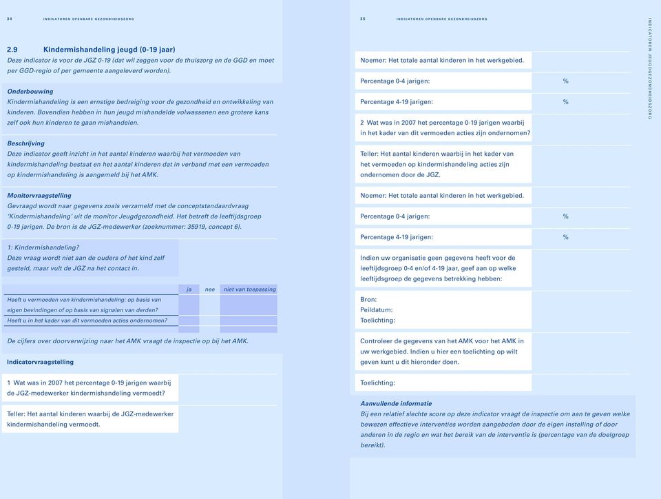 Kindermishandeling is een ernstige bedreiging voor de gezondheid en ontwikkeling van kinderen.