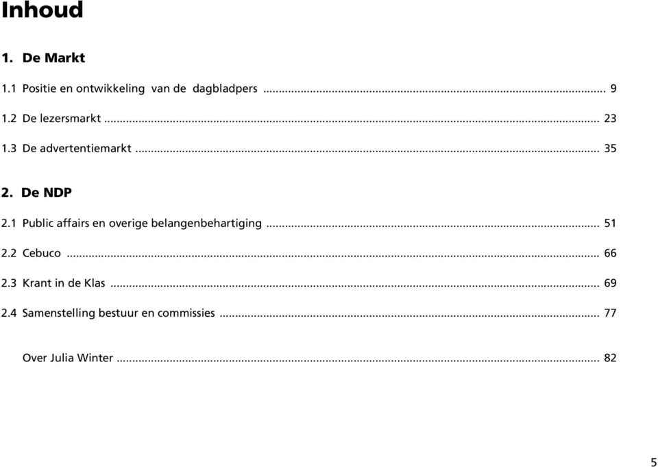 1 Public affairs en overige belangenbehartiging... 51 2.2 Cebuco... 66 2.