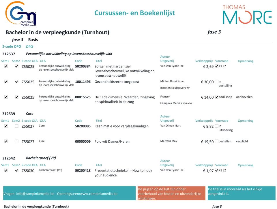 10011496 Gezondheidsrecht toegepast Minten Dominique 30,00 tersentia uitgevers nv in bestelling Z55025 Persoonlijke ontwikkeling 00015525 op levensbeschouwelijk vlak De 11de dimensie.