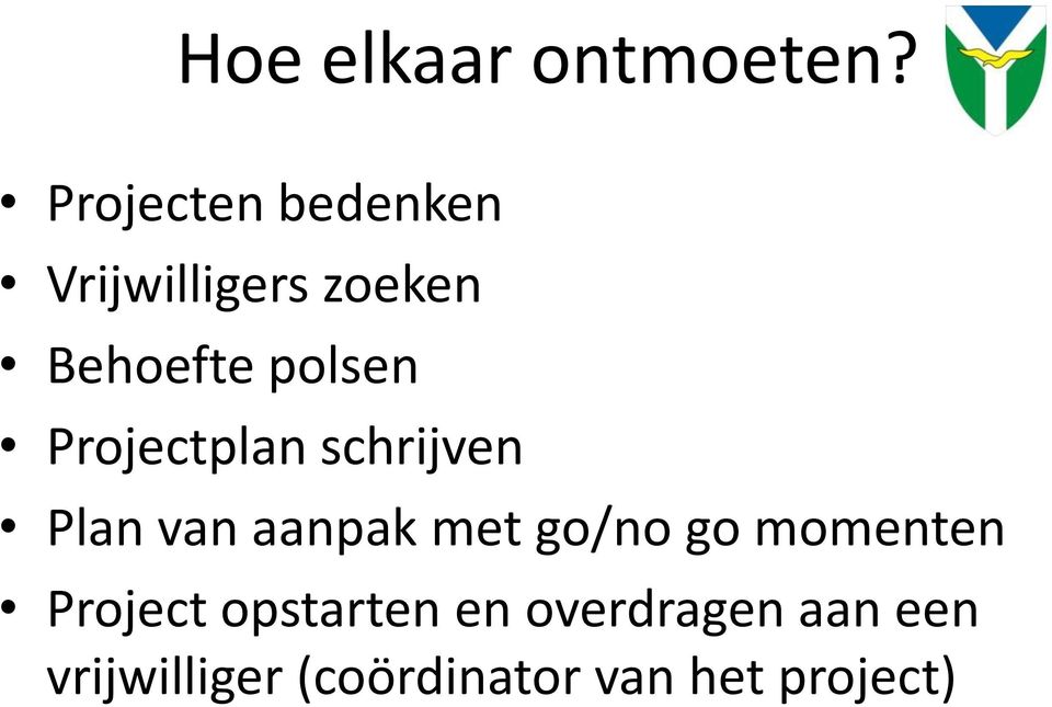 polsen Projectplan schrijven Plan van aanpak met go/no