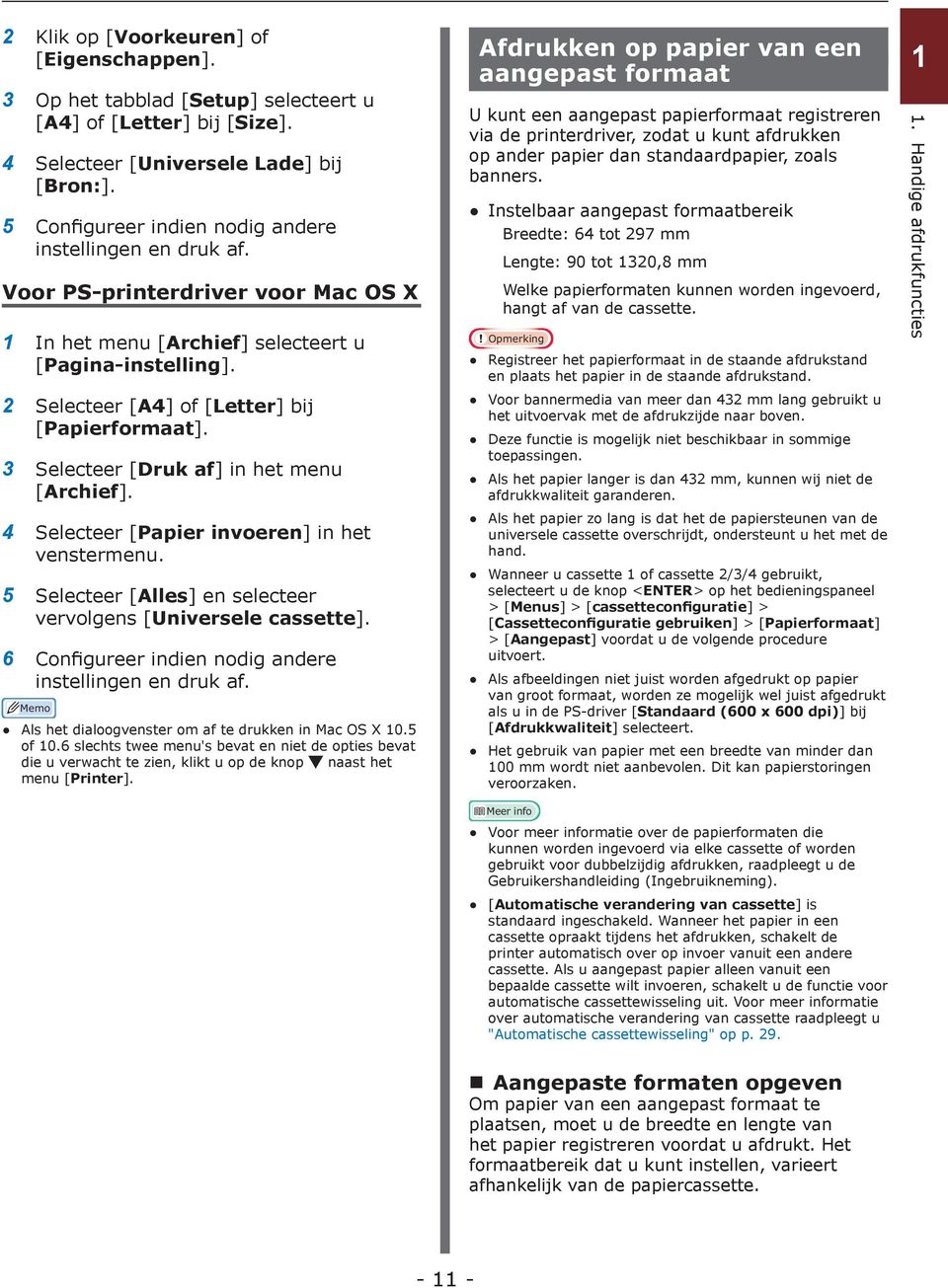 4 Selecteer [Papier invoeren] in het venstermenu. 5 Selecteer [Alles] en selecteer vervolgens [Universele cassette]. 6 Configureer indien nodig andere instellingen en druk af.