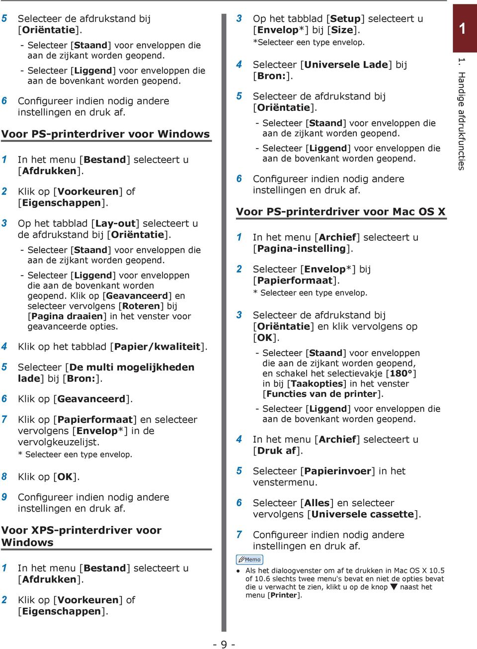 2 Klik op [Voorkeuren] of 3 Op het tabblad [Lay-out] selecteert u de afdrukstand bij [Oriëntatie]. --Selecteer [Staand] voor enveloppen die aan de zijkant worden geopend.