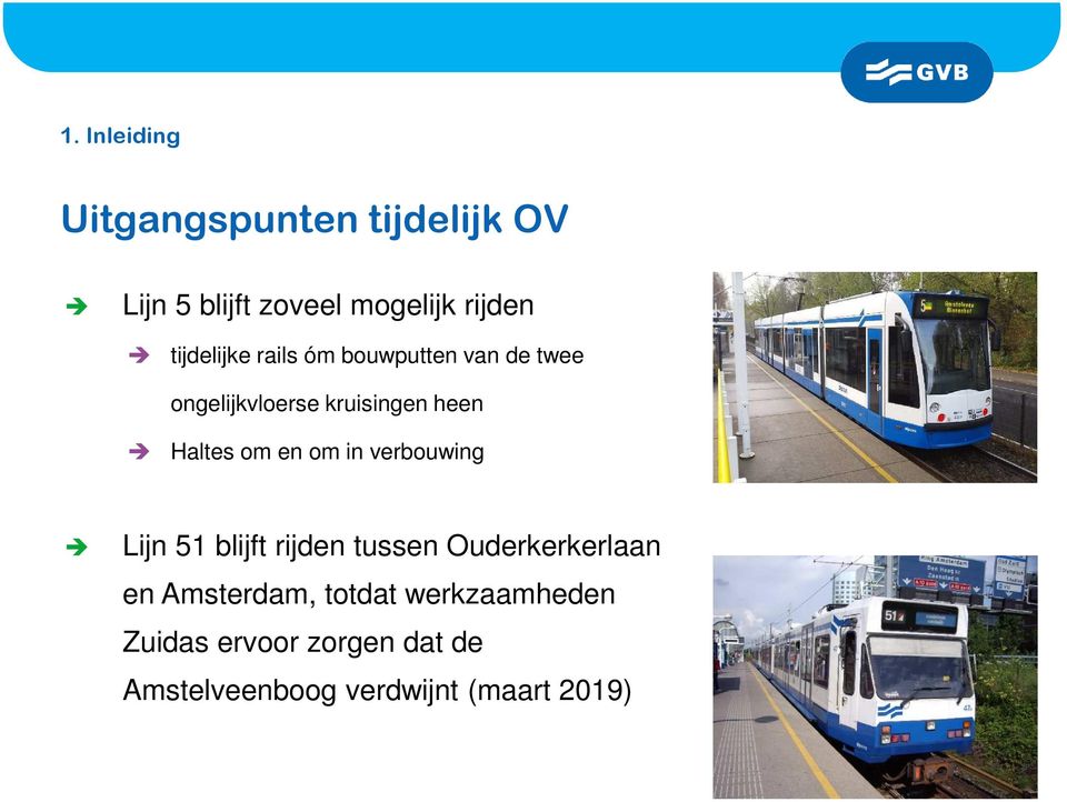 om en om in verbouwing Lijn 51 blijft rijden tussen Ouderkerkerlaan en Amsterdam,