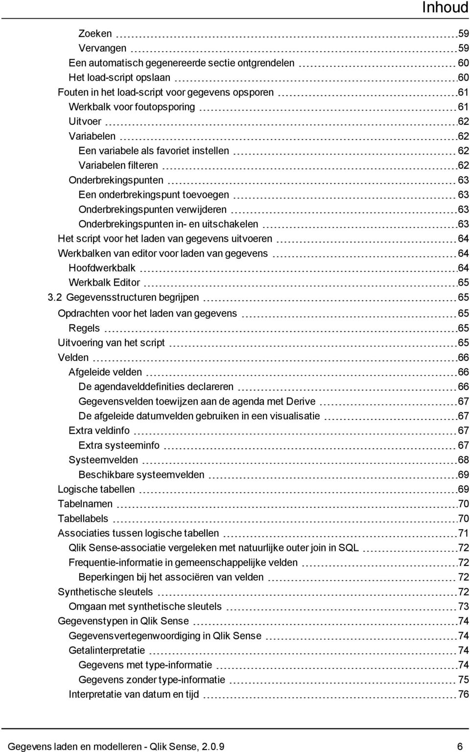 uitschakelen 63 Het script voor het laden van gegevens uitvoeren 64 Werkbalken van editor voor laden van gegevens 64 Hoofdwerkbalk 64 Werkbalk Editor 65 3.