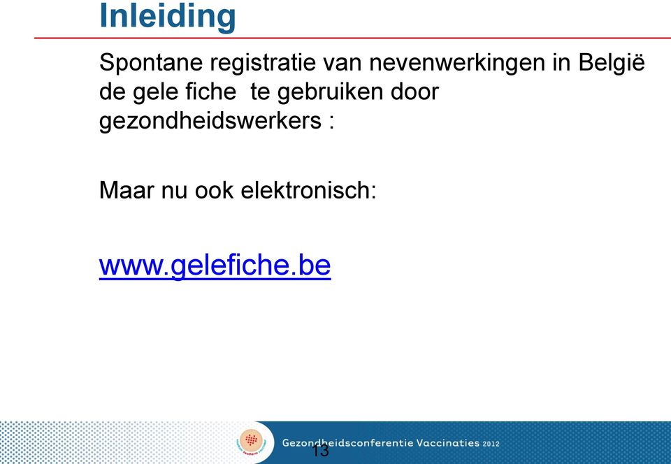 te gebruiken door gezondheidswerkers :