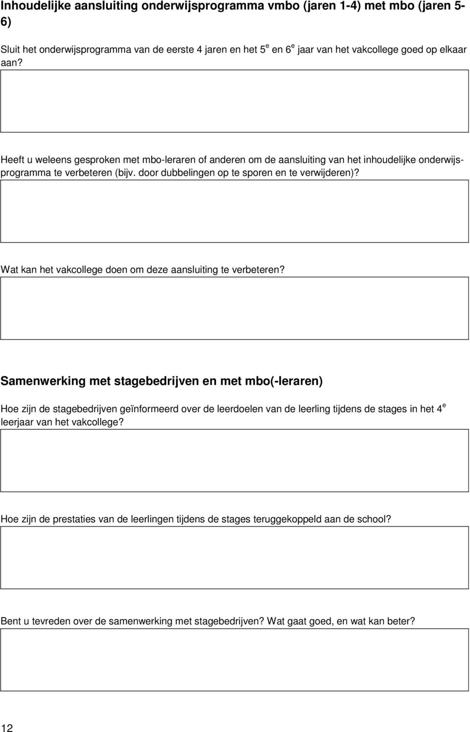 Wat kan het vakcollege doen om deze aansluiting te verbeteren?