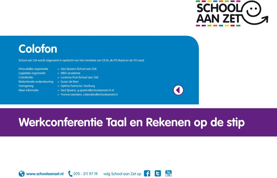 (School aan Zet) > MBO-academie > Lucienne Post (School aan Zet) > Susan de Boer > Optima Forma bv, Voorburg > Gea Spaans, g.
