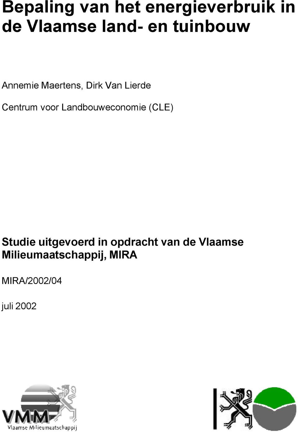 Landbouweconomie (CLE) Studie uitgevoerd in opdracht van