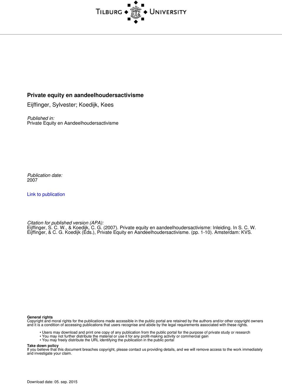 ), Private Equity en Aandeelhoudersactivisme. (pp. 1-10). Amsterdam: KVS.