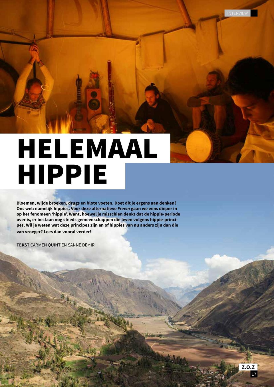 Want, hoewel je misschien denkt dat de hippie-periode over is, er bestaan nog steeds gemeenschappen die leven volgens