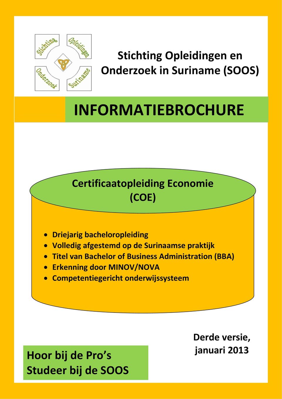 Surinaamse praktijk Titel van Bachelor of Business Administration (BBA) Erkenning door