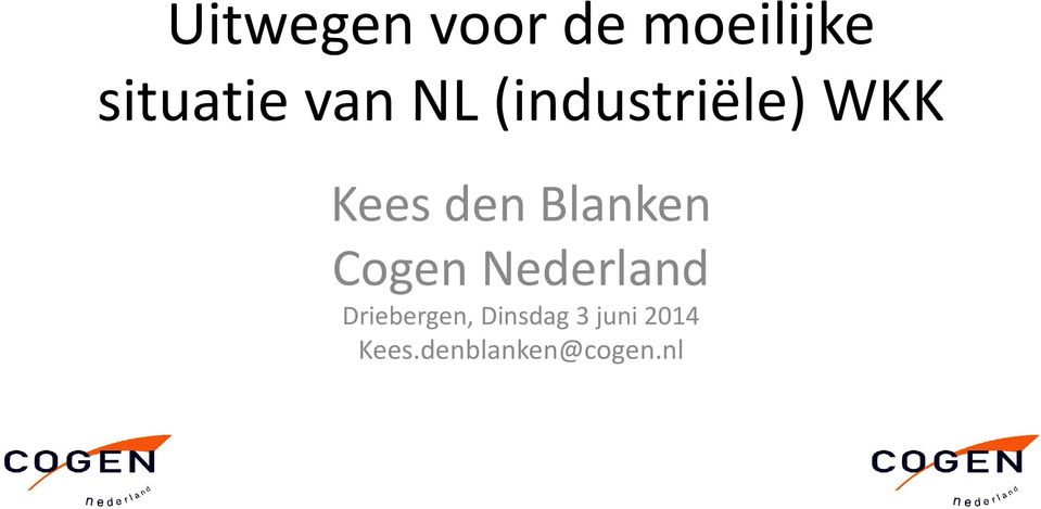 Blanken Cogen Nederland Driebergen,