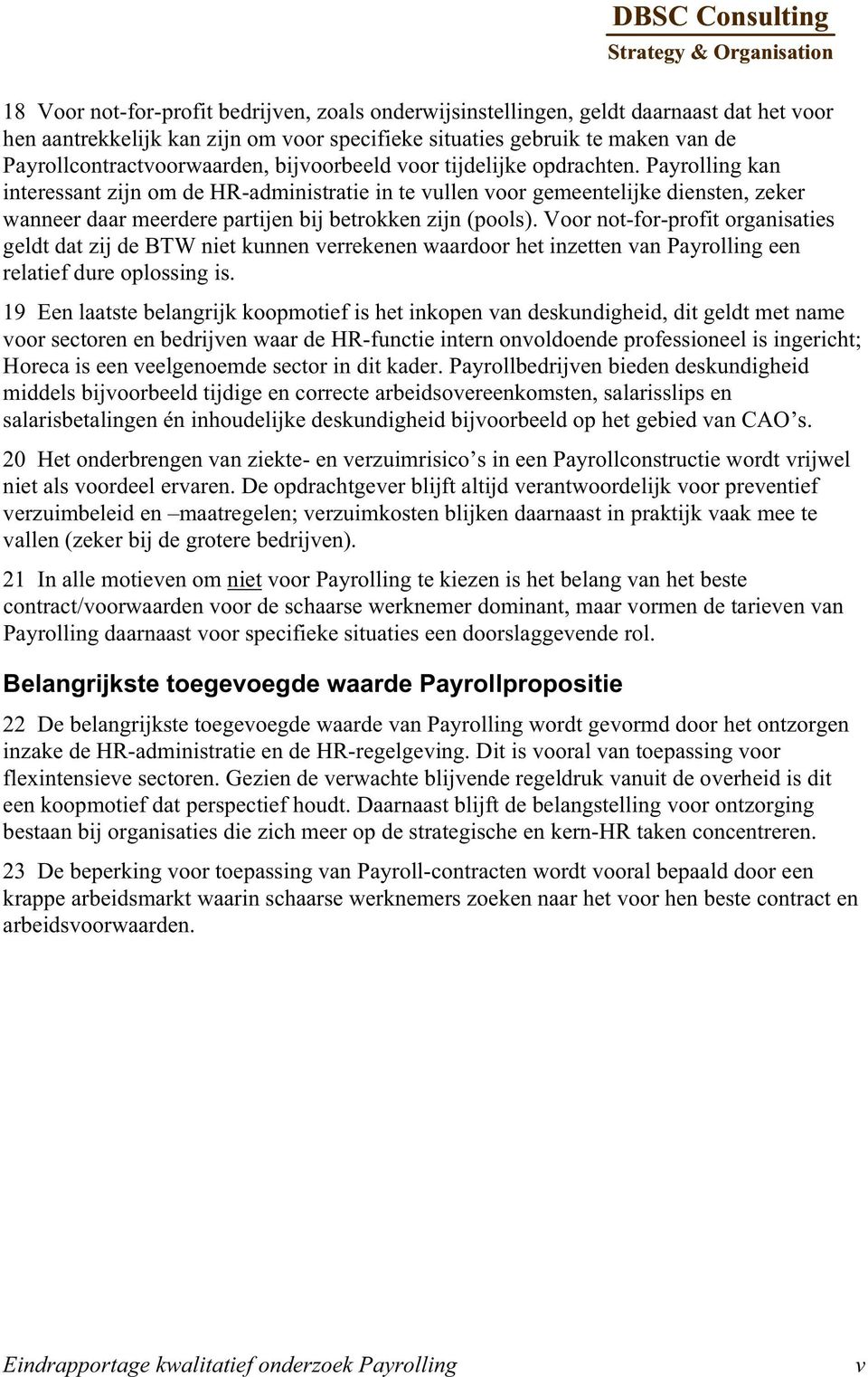 Payrolling kan interessant zijn om de HR-administratie in te vullen voor gemeentelijke diensten, zeker wanneer daar meerdere partijen bij betrokken zijn (pools).