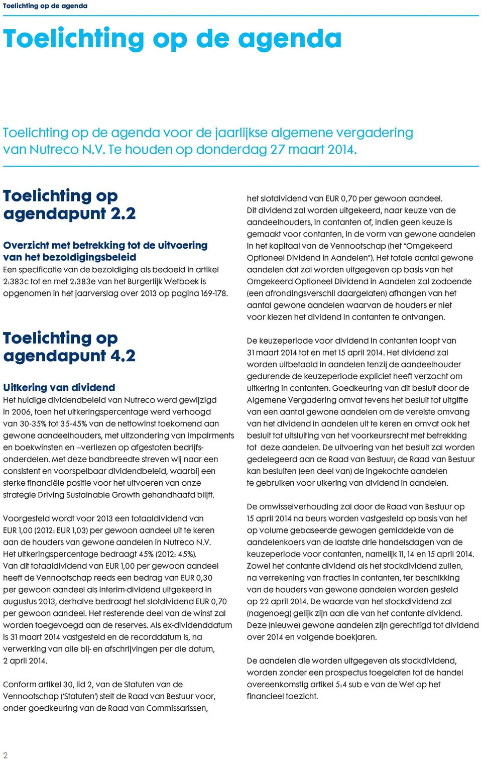 het jaarverslag over 2013 op pagina 169-178. agendapunt 4.