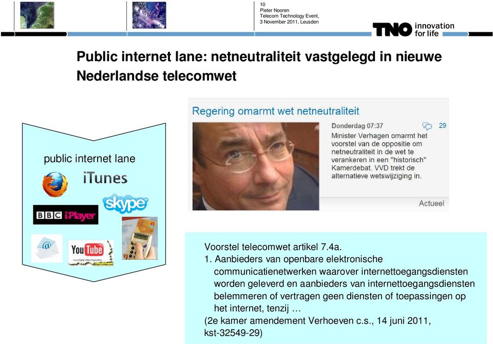 Aanbieders van openbare elektronische communicatienetwerken waarover internettoegangsdiensten worden geleverd