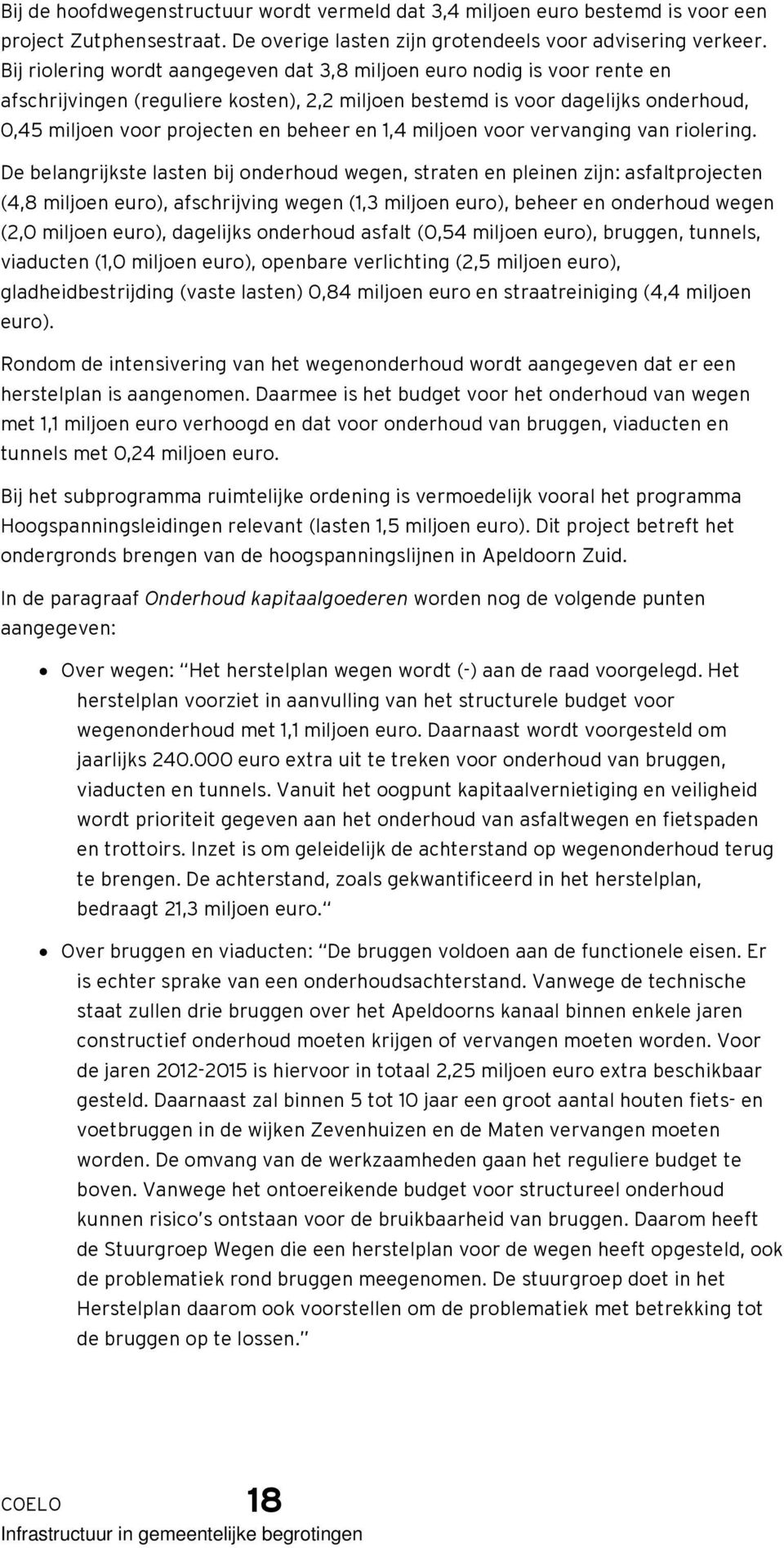 1,4 miljoen voor vervanging van riolering.