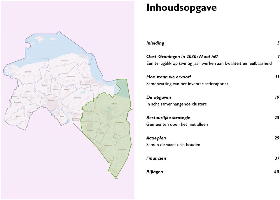 11 Samenvatting van het inventarisatierapport De opgaven 19 In acht samenhangende clusters