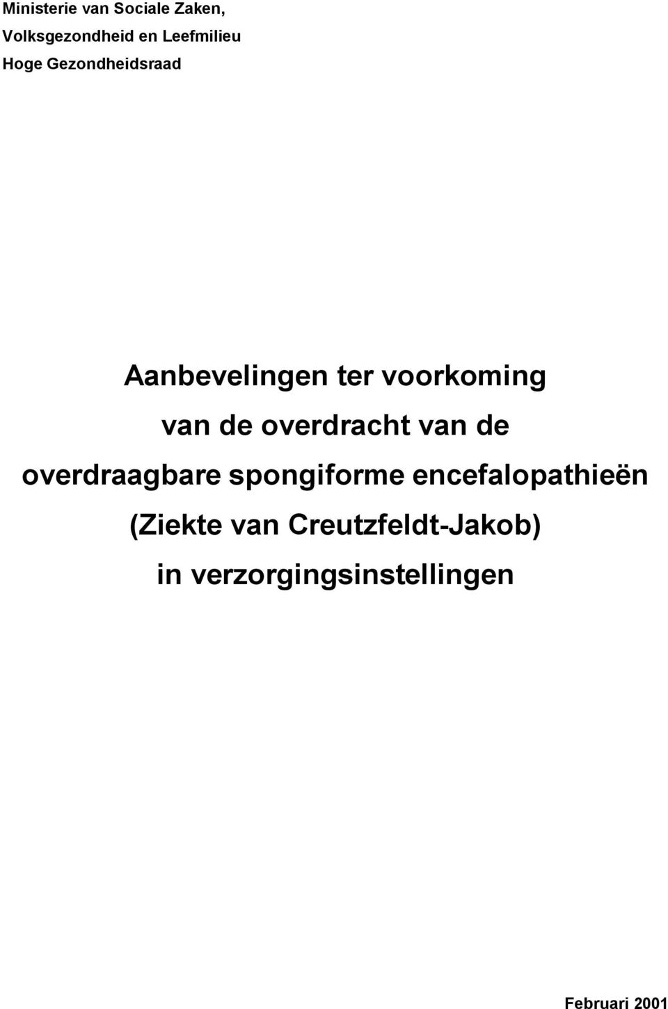 overdracht van de overdraagbare spongiforme encefalopathieën