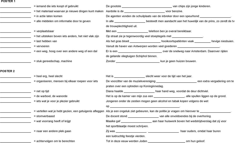 = alle middelen om informatie door te geven In alle besteedt men aandacht aan het huwelijk van de prins, zo zendt de tv de trouwplechtigheid uit.